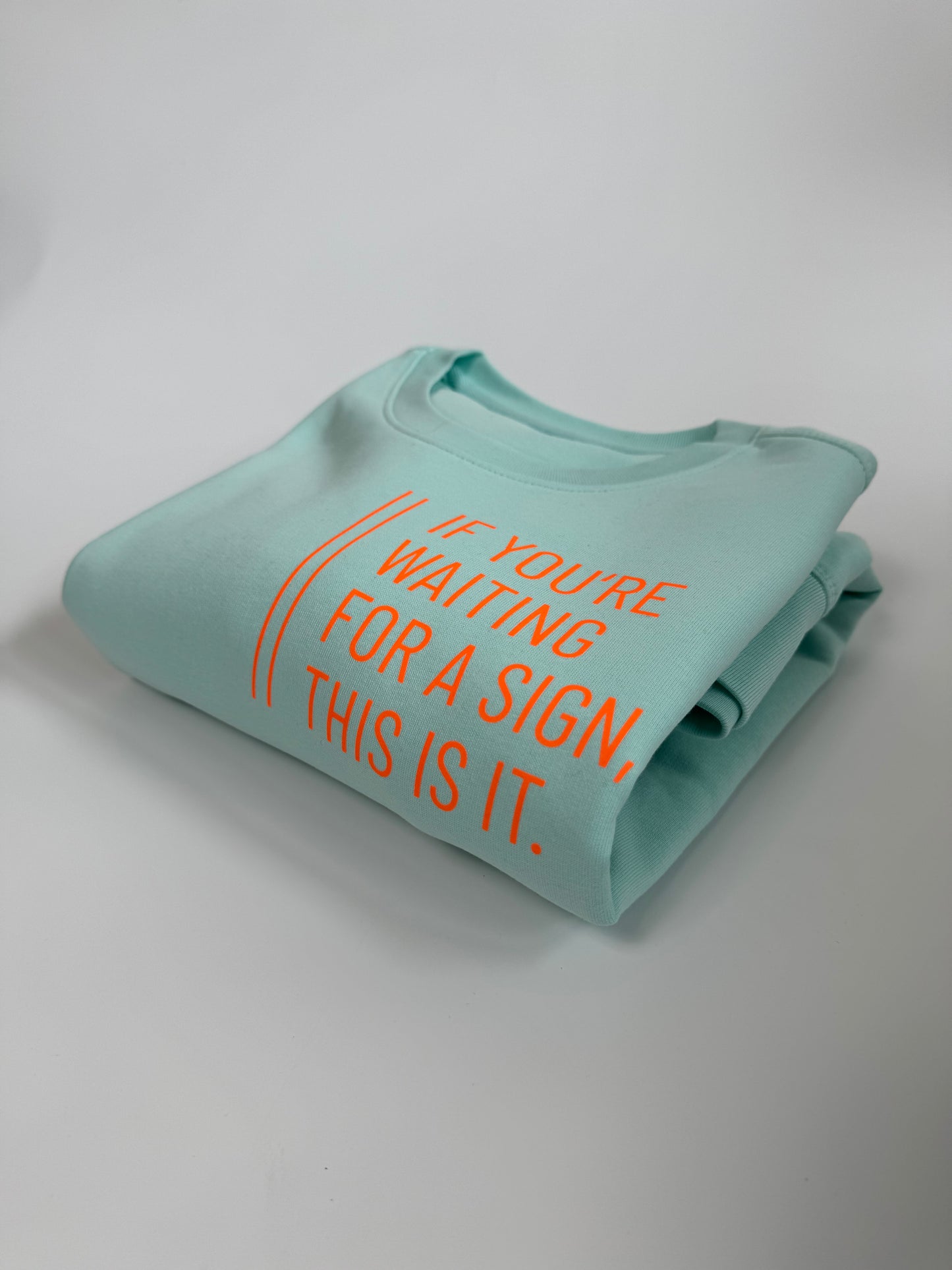 Sweatshirt Unisex 'If you‘re waiting for a sign...': Caribean Blue / Neon Orange