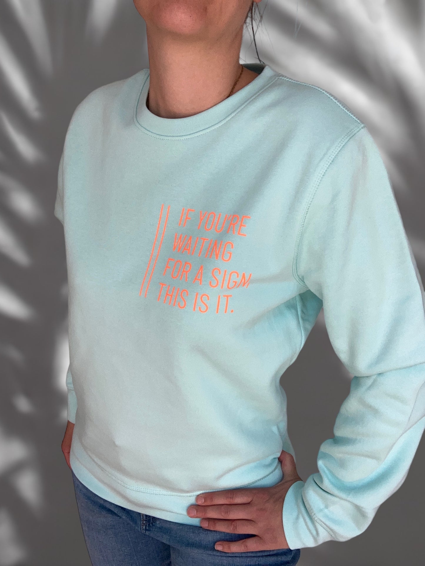 Sweatshirt Unisex 'If you‘re waiting for a sign...': Caribean Blue / Neon Orange