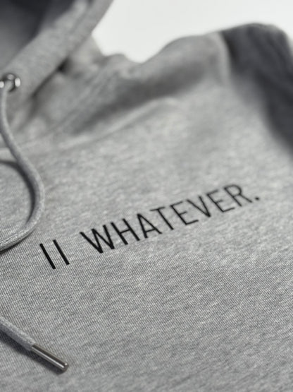 Hoodie Unisex ' Whatever.': Heather Grey / Schwarz