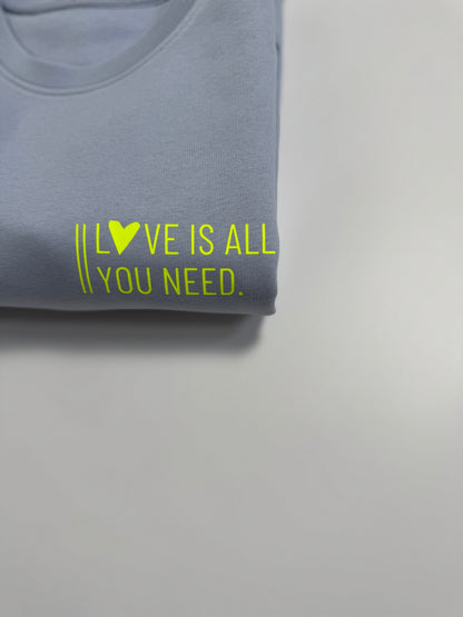 Sweatshirt Unisex ‚Love is all you need.‘: Serene Blue / Neon Gelb
