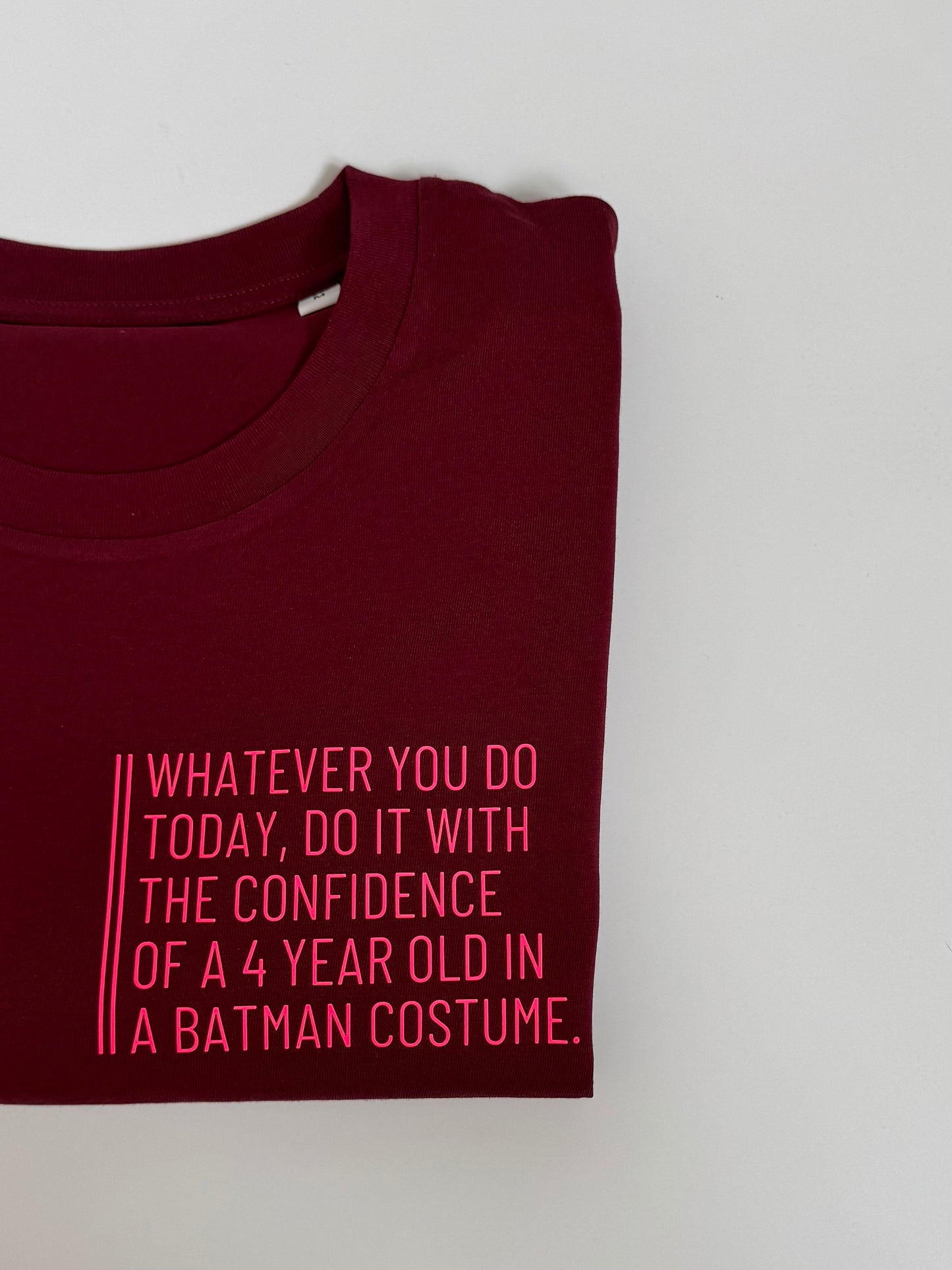 T-Shirt, Frauen, 'Whatever you do today....‘, Burgundy / Neon Pink