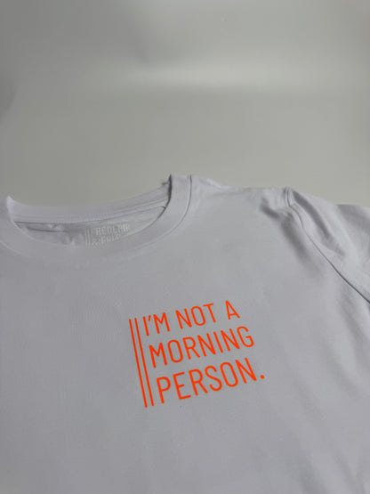 T-Shirt, Frauen, ‚I‘m not a morning person.‘, Weiß / Neon Orange