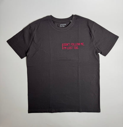 T-Shirt Unisex, ‚Don’t follow me, I‘m lost too.‘: Anthrazit/ Neon Pink