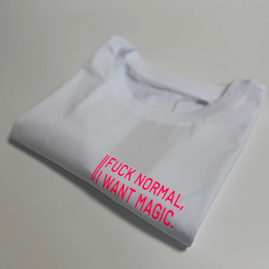 T-Shirt, Frauen, ‚Fuck normal, I want magic.‘, Weiß / Neon Pink