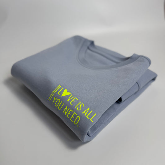 Sweatshirt Unisex ‚Love is all you need.‘: Serene Blue / Neon Gelb
