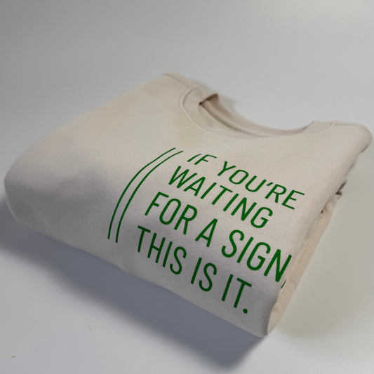 % Reduziertes Einzelteil: Sweatshirt Unisex 'If you're waiting for a sign...': Vintage White / Grün, S