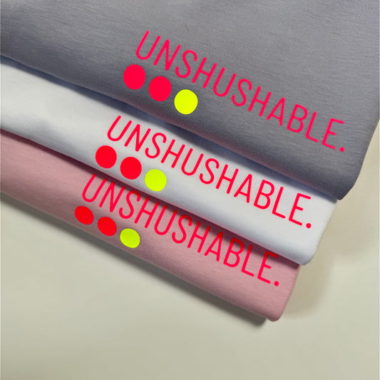 T-Shirt Frauen ‚Unshushable.‘