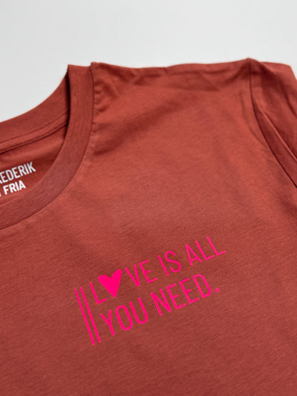 T-Shirt Unisex 'Love is all you need.', Rost / Neon Pink (B)