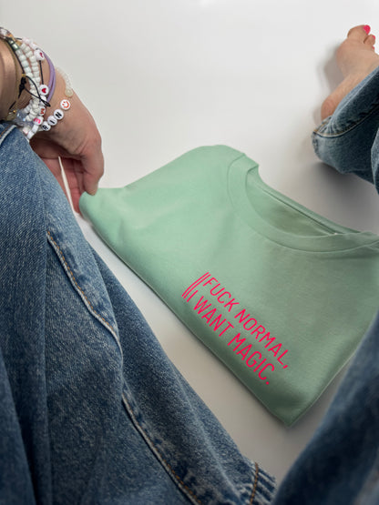 T-Shirt Frauen, ‚Fuck normal, I want magic.‘: Jade / Neon Pink