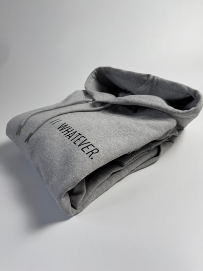 Hoodie Unisex ' Whatever.': Heather Grey / Schwarz