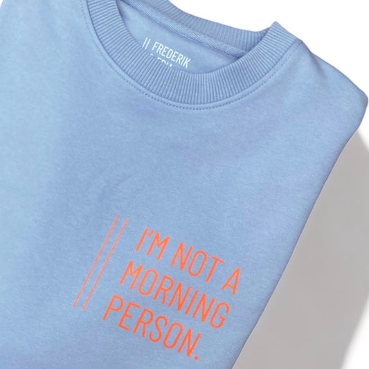 OVERSIZE Sweatshirt Frauen 'I'm not a morning person': Serene Blue / Neon Orange