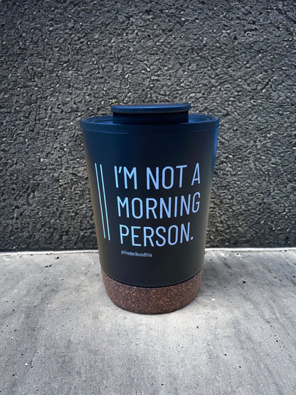 To-Go Thermobecher 'I'm not a morning person.'