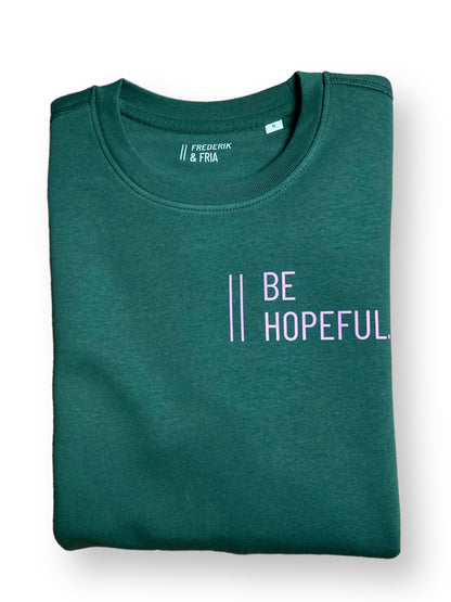 Sweatshirt Unisex 'Be hopeful.': Bottle Green / Hell Lila