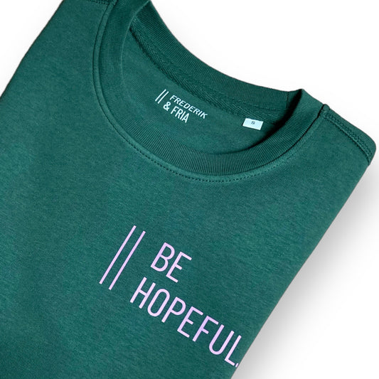 Sweatshirt Unisex 'Be hopeful.': Bottle Green / Hell Lila