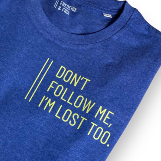 T-Shirt Unisex 'Don't follow me, I'm lost too.': Heather Blue / Hell Gelb